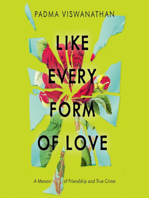 Title details for Like Every Form of Love by Padma Viswanathan - Available